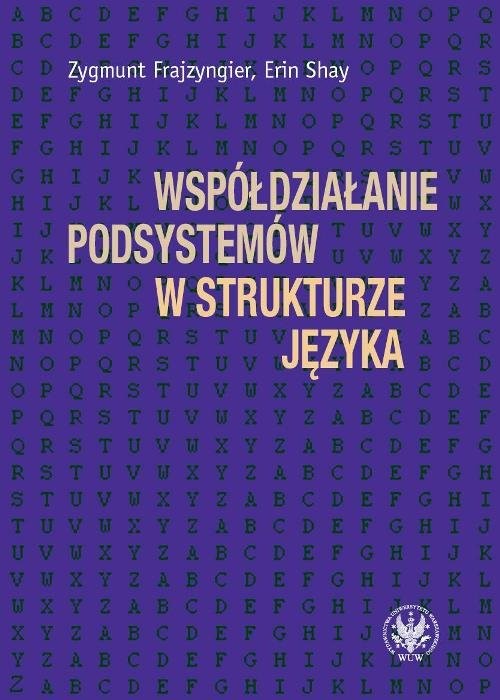 okładka Współdziałanie podsystemów w strukturze języka książka | Zygmunt Frajzyngier, Erin Shay