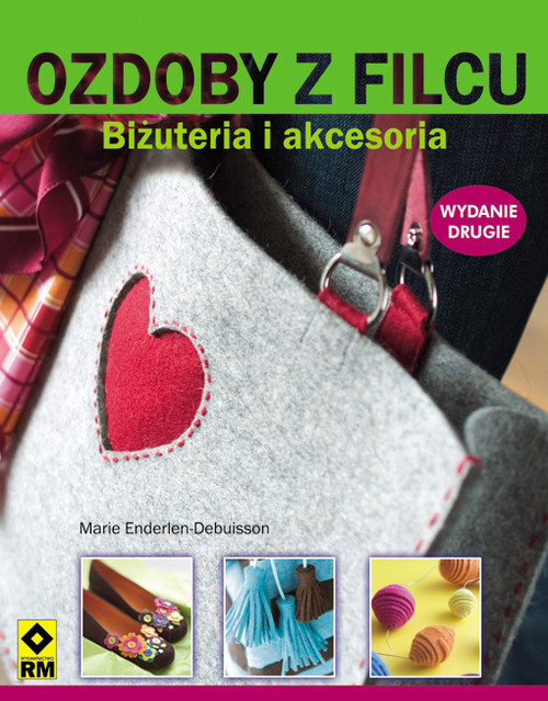 okładka Ozdoby z filcu Biżuteria i akcesoria książka | Enderlen-Debuisson Marie
