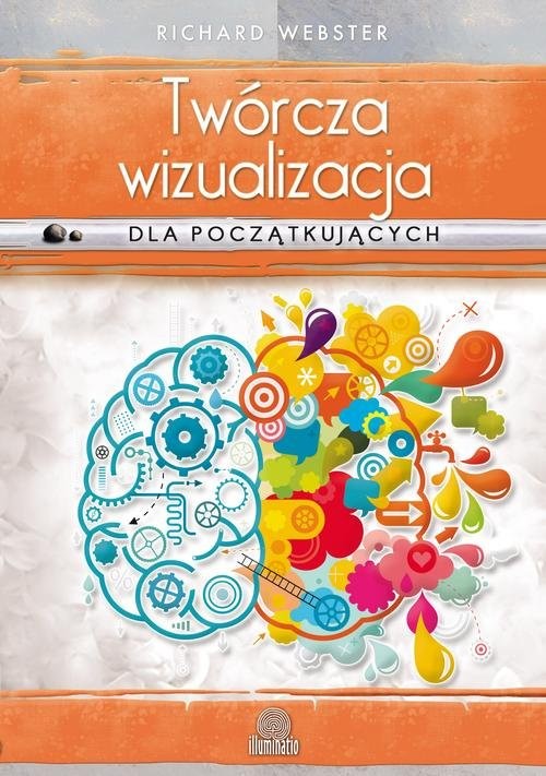 okładka Twórcza wizualizacja dla początkujących Osiągaj cele i spełniaj marzenia książka | Richard Webster