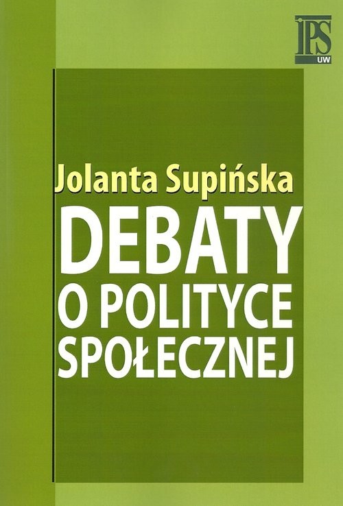 okładka Debaty o polityce społecznej książka | Supińska Jolanta
