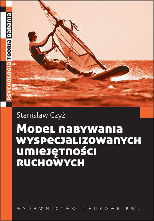 okładka Model nabywania wyspecjalizowanych umiejętności ruchowych książka | Czyż Stanisław