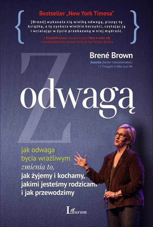 okładka Z wielką odwagą jak odwaga bycia wrażliwym zmienia to, jak żyjemy i kochamy, jakimi jesteśmy rodzicami i jak przewod książka | Brené Brown
