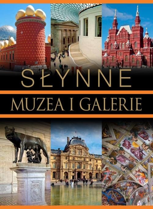 okładka Słynne muzea i galerie książka | Ewelina Sobczyk-Podleszańska