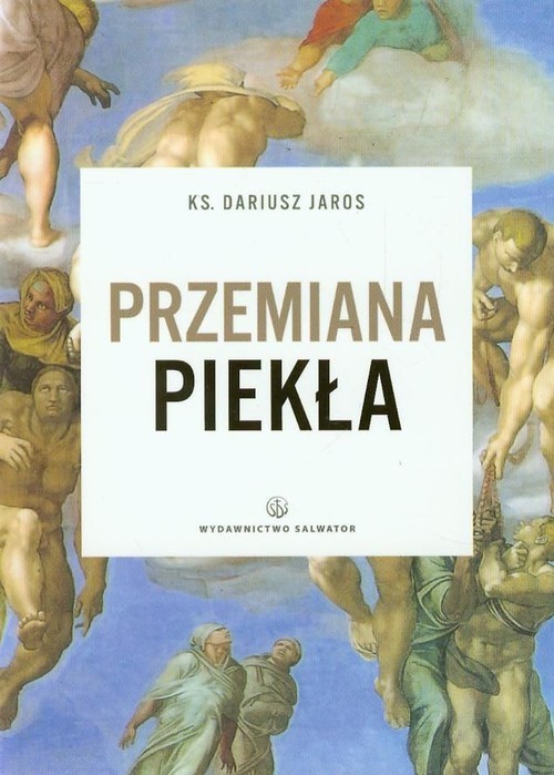 okładka Przemiana piekła książka | Jaros Dariusz