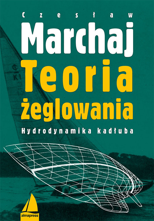 okładka Teoria żeglowania Hydrodynamika kadłuba książka | Czesław Marchaj