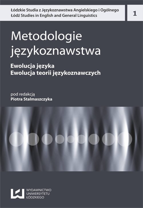 okładka Metodologie językoznawstwa Ewolucja języka. Ewolucja teorii językoznawczych książka