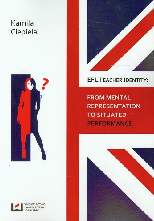 okładka EFL teacher identity From mental representation to situated performance książka | Ciepiela Kamila