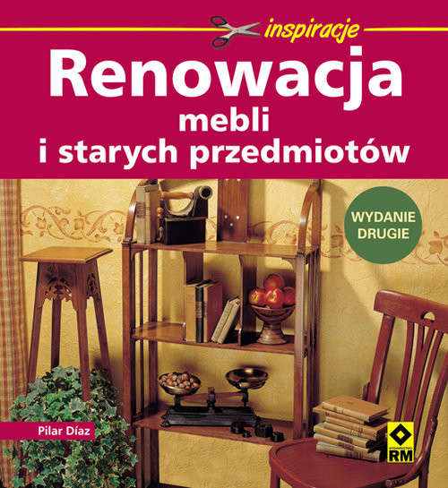 okładka Renowacja mebli i starych przedmiotów książka | Díaz Pilar