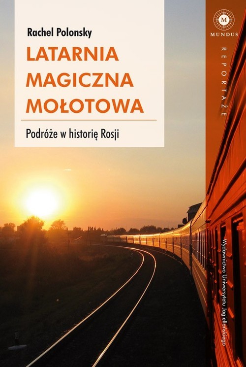 okładka Latarnia magiczna Mołotowa Podróże w historię Rosji książka | Rachel Polonsky