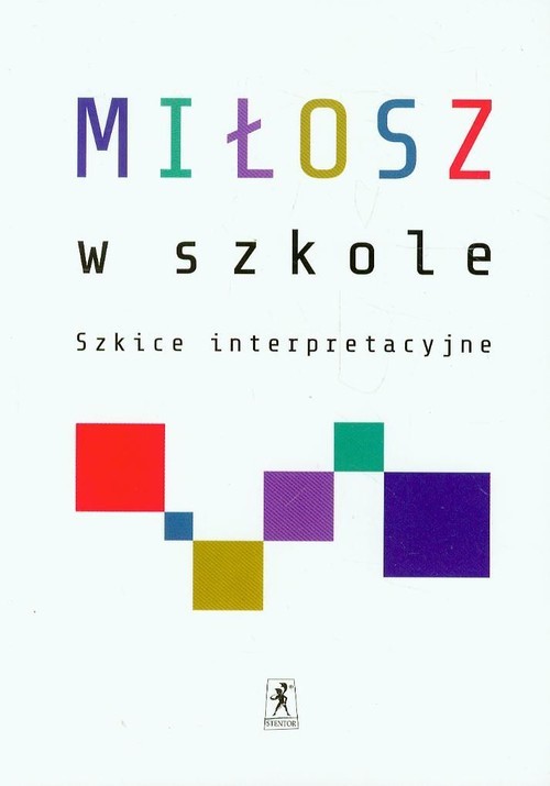 okładka Miłosz w szkole Szkice interpretacyjne książka