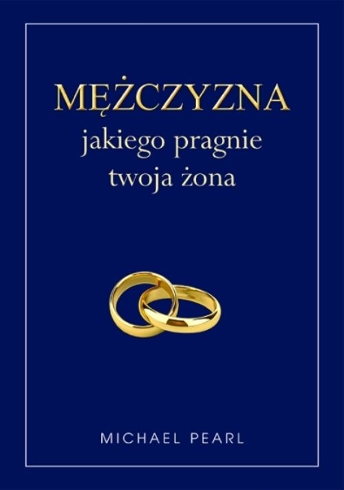 okładka Mężczyzna jakiego pragnie twoja żona książka | Pearl Michael