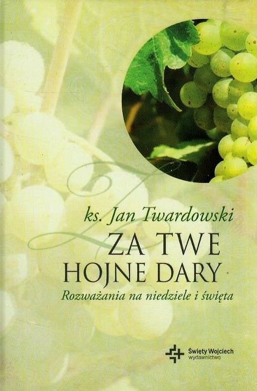 okładka Za Twe hojne dary Rozważania na niedziele i święta książka | Ks. Jan Twardowski