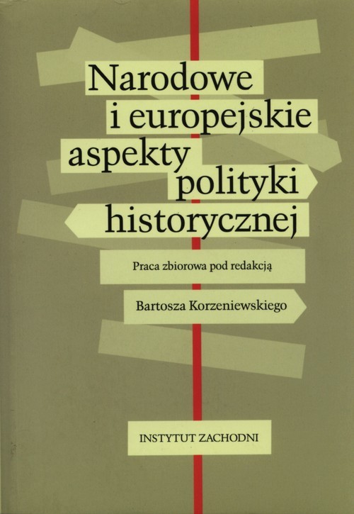 okładka Narodowe i europejskie aspekty polityki historycznej książka | Praca Zbiorowa