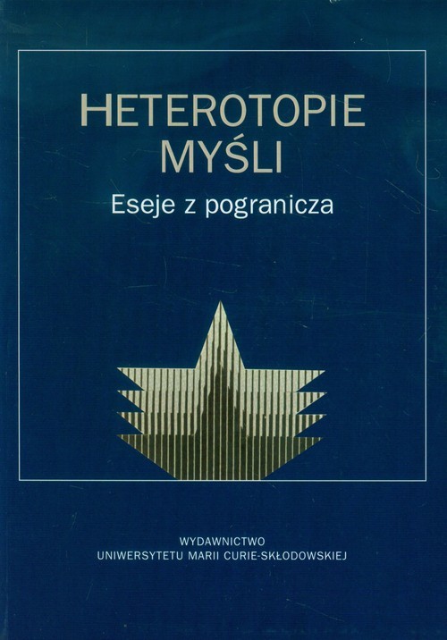 okładka Heterotopie myśli Eseje z pogranicza, Prace ofiarowane Profesor Jadwidze Mizińskiej. książka