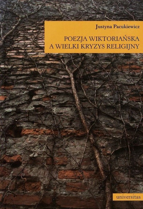okładka Poezja wiktoriańska a wielki kryzys religijny książka | Pacukiewicz Justyna