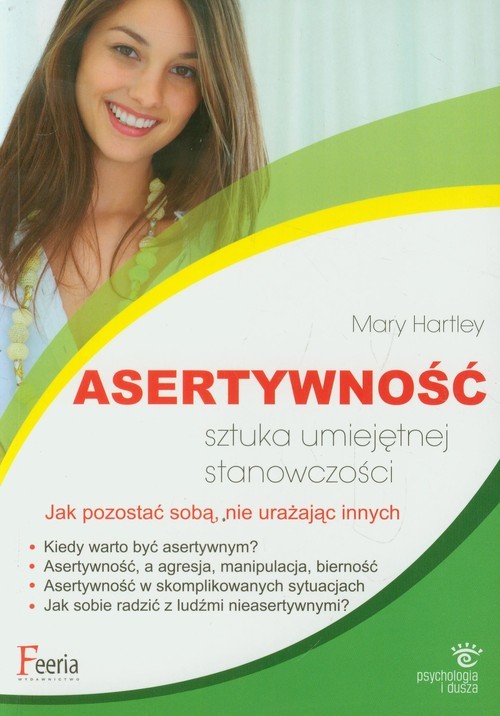 okładka Asertywność Sztuka umiejętnej stanowczości Jak pozostać sobą, nie urażając innych książka | Hartley Mary