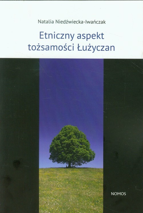 okładka Etniczny aspekt tożsamości Łużyczan książka | Natalia Niedźwiecka-Iwańczak