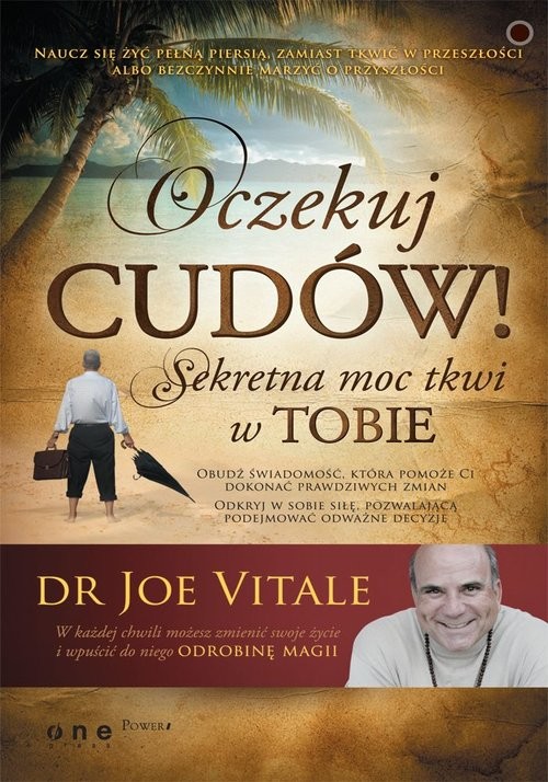 okładka Oczekuj cudów! Sekretna moc tkwi w Tobie książka | Joe Vitale