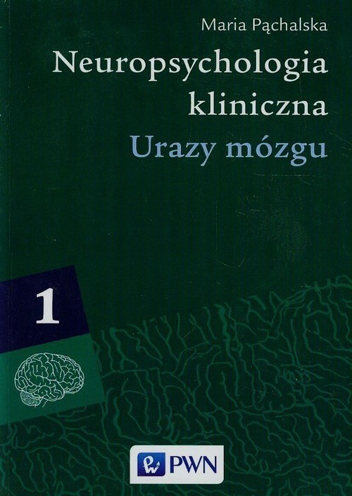 okładka Neuropsychologia kliniczna Tom 1 książka | Maria Pąchalska