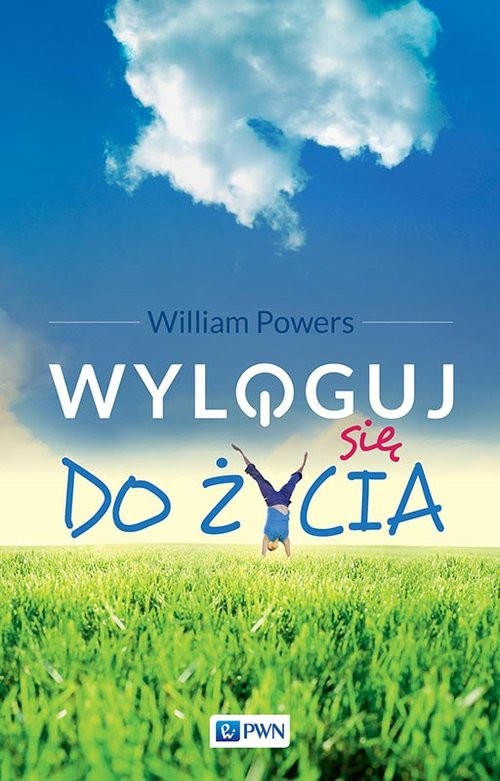 okładka Wyloguj się do życia książka | William Powers