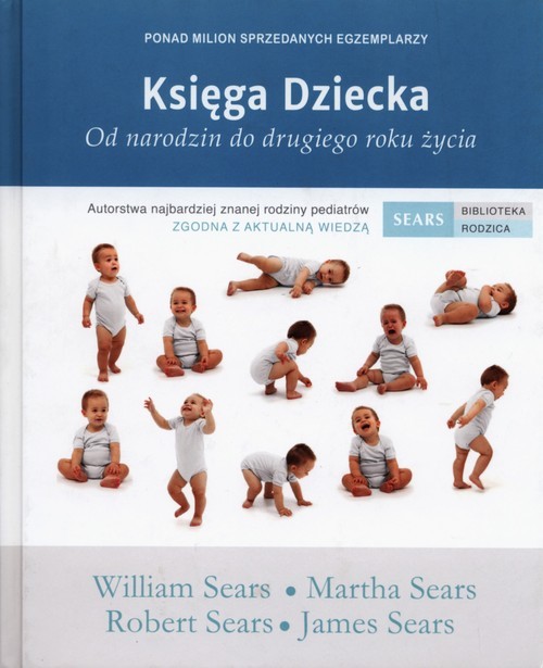 okładka Księga Dziecka Od narodzin do drugiego roku życia książka | William Sears, Martha Sears, Robert Sears, Se