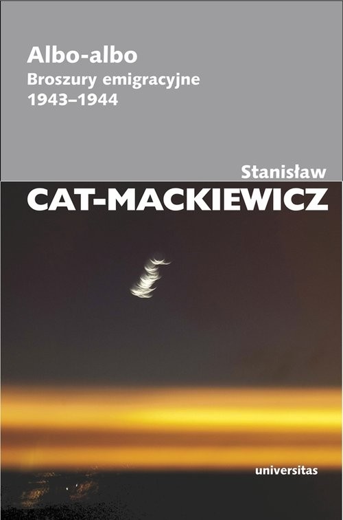okładka Albo-albo Broszury emigracyjne 1943-1944 książka | Stanisław Cat-Mackiewicz