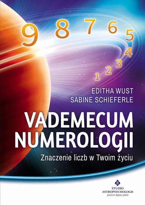 okładka Vademecum numerologii Znaczenie liczb w Twoim życiu książka | Editha Wuest, Sabine Schieferle
