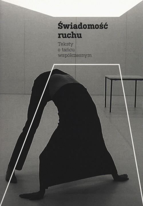 okładka Świadomość ruchu Teksty i tańcu współczesnym książka