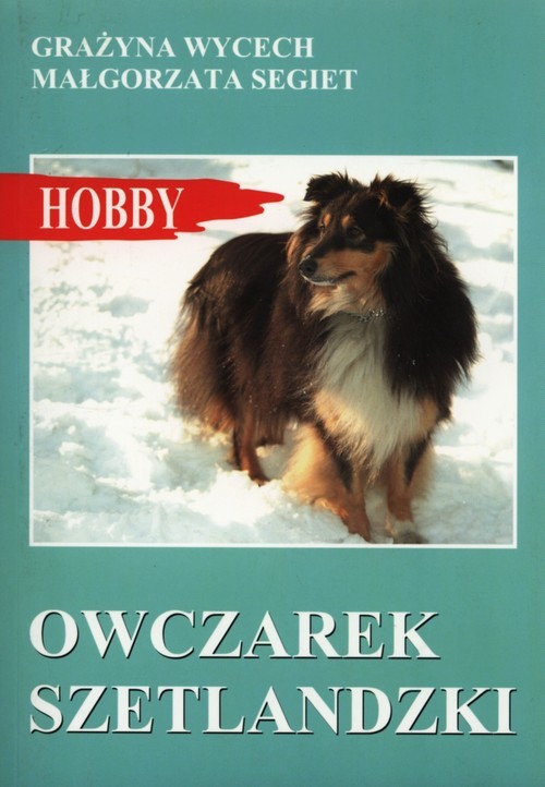 okładka Owczarek szetlandzki książka | Grażyna Wycech, Małgorzata Segiet