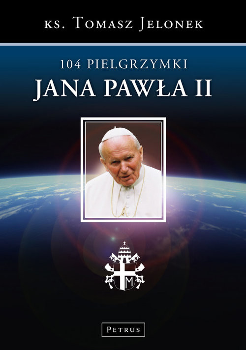 okładka 104 Pielgrzymki Jana Pawła II książka | Tomasz Jelonek