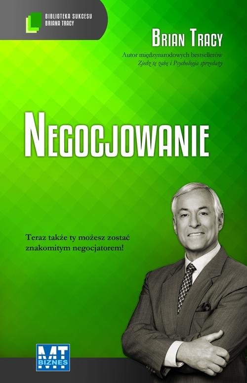 okładka Negocjowanie Biblioteka sukcesu Briana Tracy książka | Brian Tracy