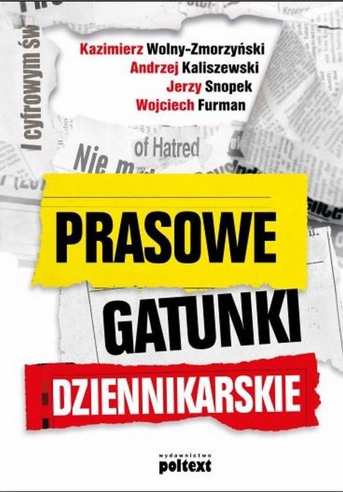 okładka Prasowe gatunki dziennikarskie książka | Kazimierz Wolny-Zmorzyński, Andrz Kaliszewski