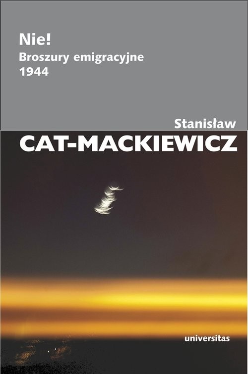 okładka Nie! Broszury emigracyjne 1944 książka | Stanisław Cat-Mackiewicz