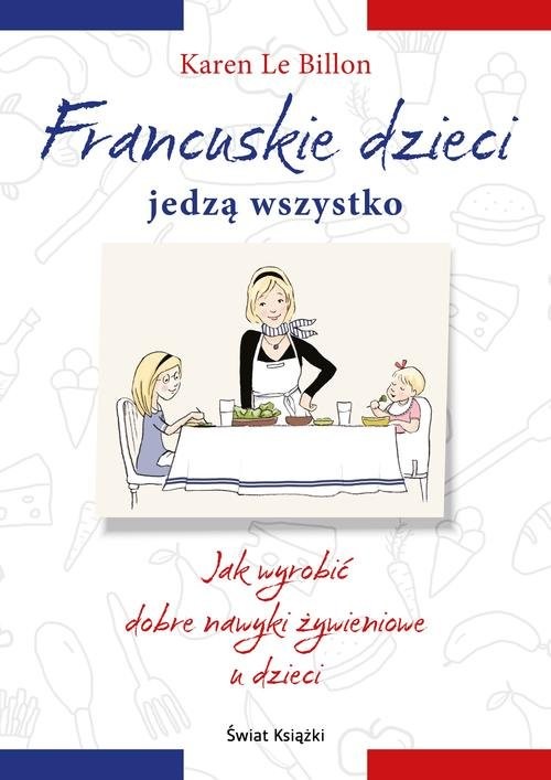okładka Francuskie dzieci jedzą wszystko książka | Billon Karen