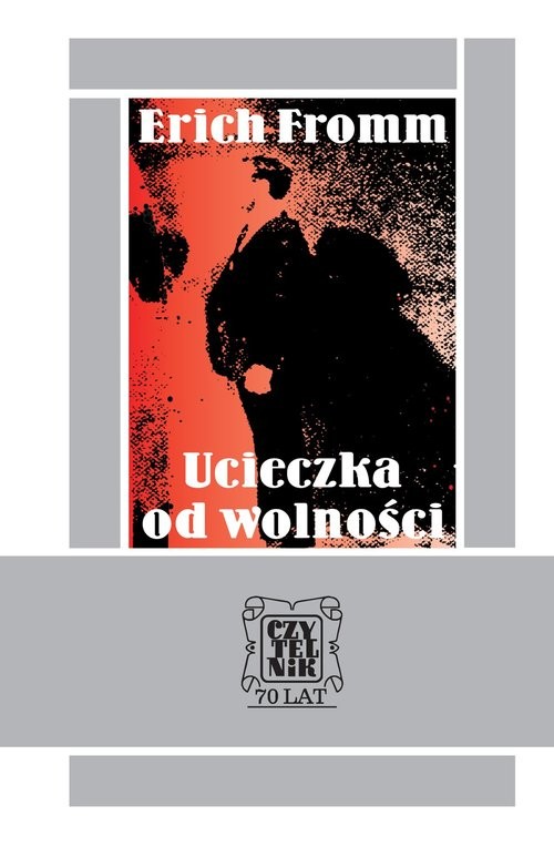 okładka Ucieczka od wolności książka | Erich Fromm