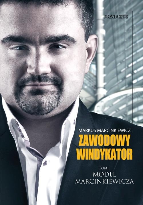 okładka Zawodowy windykator Tom 1 Model Marcinkiewicza książka | Markus Marcinkiewicz