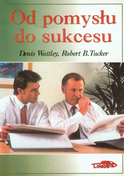 okładka Od pomysłu do sukcesu książka | Waitley Denis