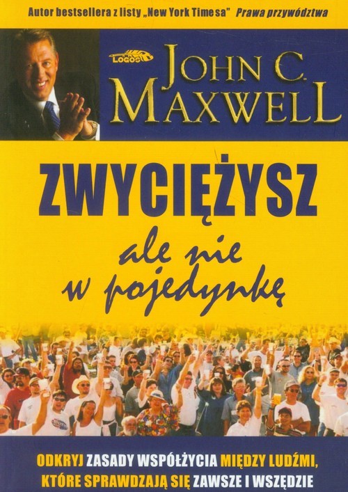 okładka Zwyciężysz, ale nie w pojedynkę książka | John C. Maxwell