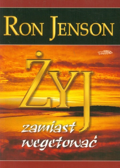 okładka Żyj zamiast wegetować książka | Jenson Ron