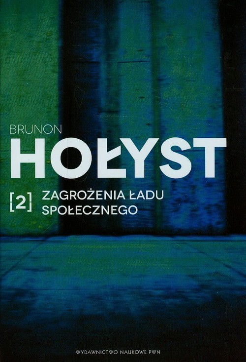 okładka Zagrożenia ładu społecznego Tom 2 książka | Brunon Hołyst
