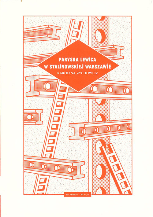 okładka Paryska lewica w stalinowskiej Warszawie książka | Karolina Zychowicz