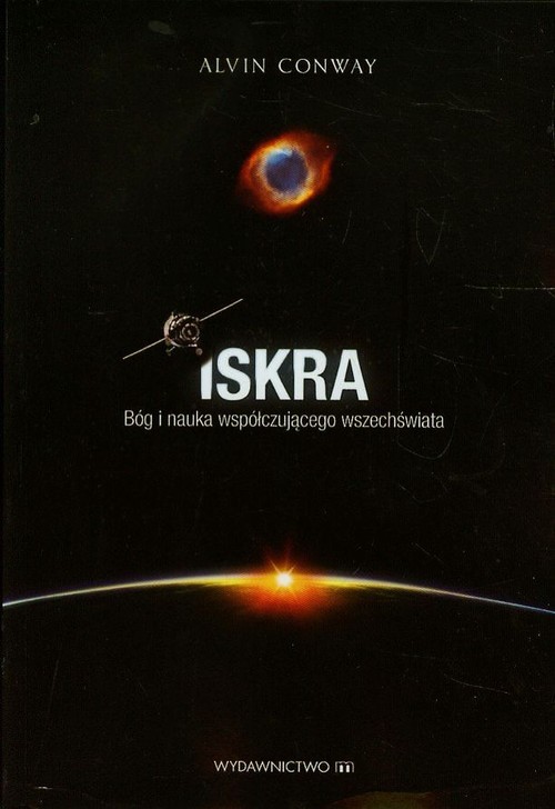 okładka Iskra Bóg i nauka współczującego wszechświata książka | Alvin Conway