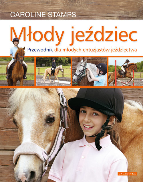 okładka Młody jeździec Przewodnik dla młodych entuzjastów jeździectwa. książka | Caroline Stamps