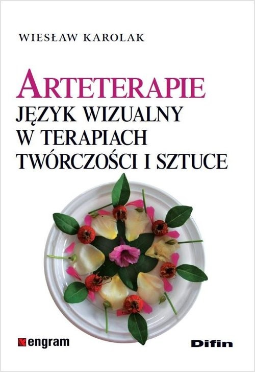 okładka Arteterapie Język wizualny w terapiach, twórczości i sztuce książka | Wiesław Karolak