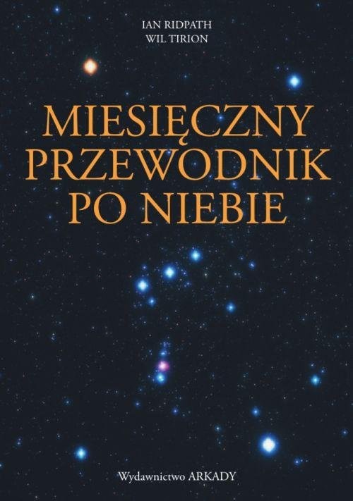 okładka Miesięczny przewodnik po niebie książka | Ian Ridpath, Wil Tirion