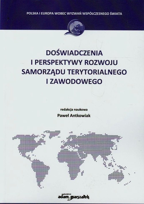 okładka Doświadczenia i perspektywy rozwoju samorządu terytorialnego i zawodowego książka