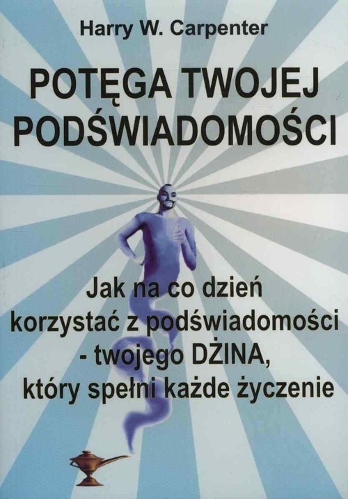 okładka Potęga Twojej podświadomości książka | Harry W. Carpenter