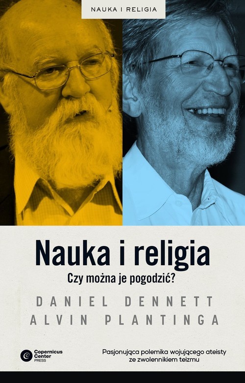 okładka Nauka i religia Czy można je pogodzić? książka | Daniel C. Dennett, Alvin Plantinga