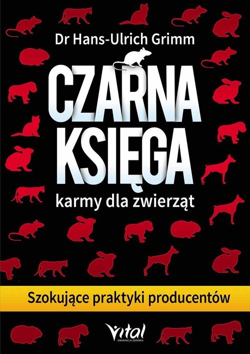 okładka Czarna księga karmy dla zwierząt Szokujące praktyki producentów książka | Grimm Hans-Ulrich