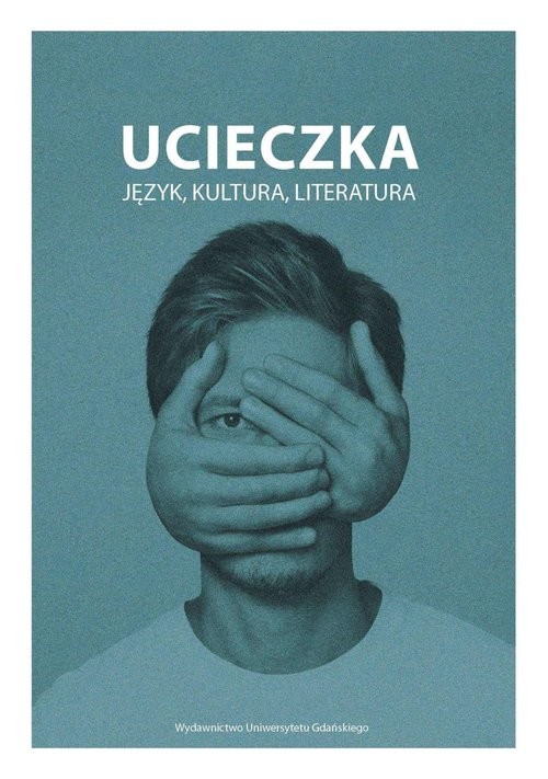 okładka Ucieczka Język kultura literatura książka